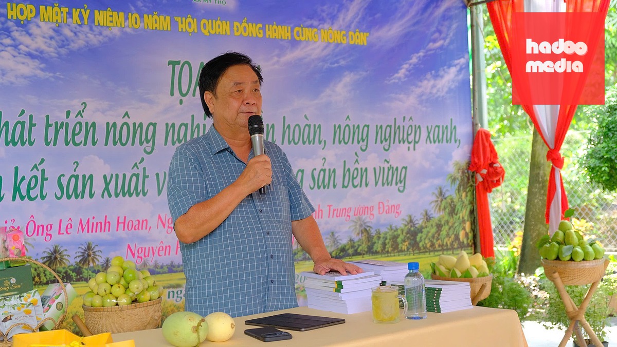 Ông Lê Minh Hoan - nguyên Phó chủ tịch Quốc hội - nhấn mạnh giá trị của trái xoài nằm ở cách tổ chức thị trường và câu chuyện thương hiệu - Ảnh: ĐẶNG TUYẾT